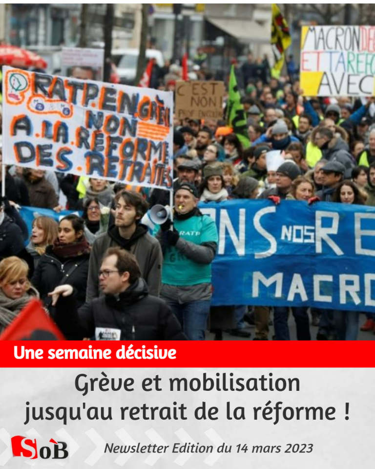 Une semaine décisive : Grève et mobilisation jusqu’au retrait de la réforme !