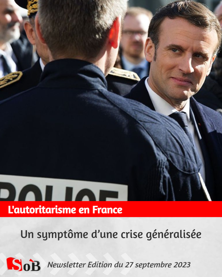 L’autoritarisme en France, un symptôme d’une crise généralisée
