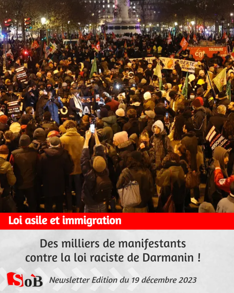 Des milliers de manifestants contre la loi raciste de Darmanin !
