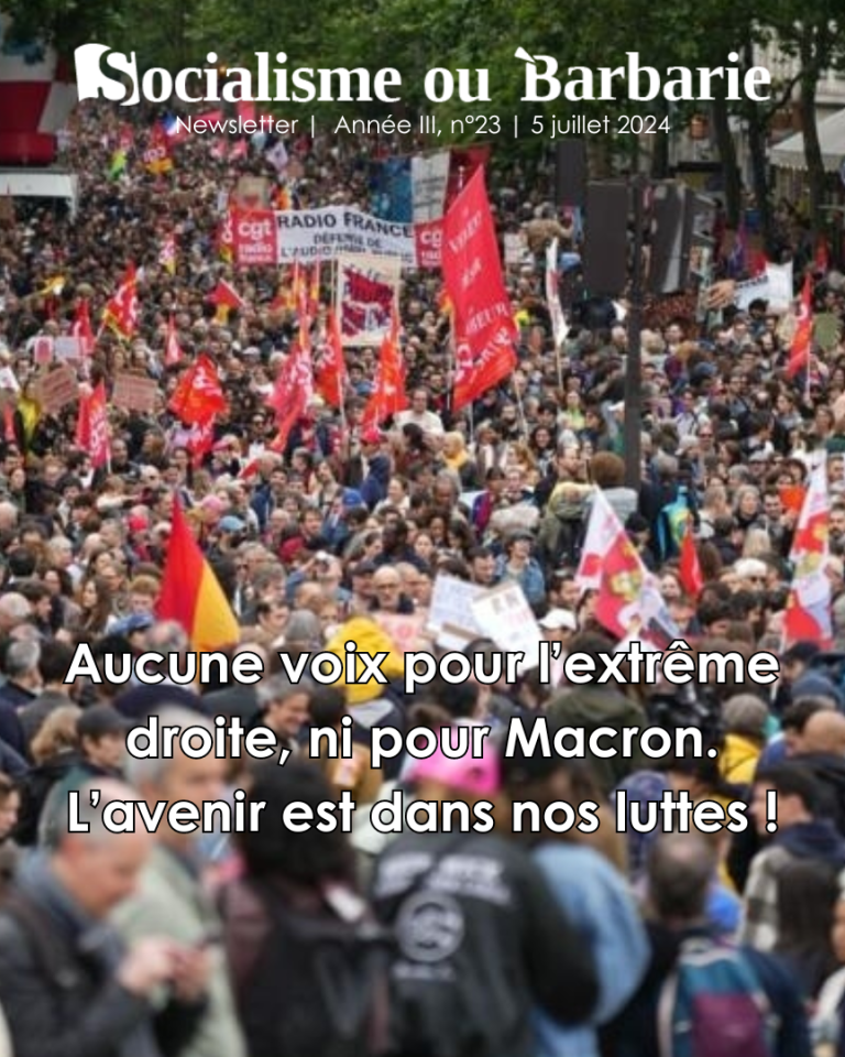 Second tour des législatives. Aucune voix pour l’extrême droite, ni pour Macron. L’avenir est dans nos luttes !