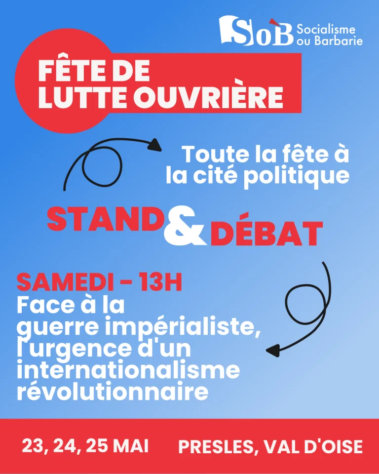 Socialisme ou Barbarie sera présent à la fête de Lutte Ouvrière